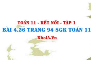 Bài 4.26 trang 94 SGK Toán 11 tập 1 Kết nối tri thức